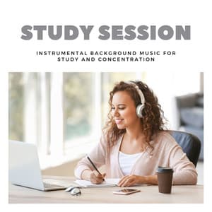 Study Session: Instrumental Background Music for Study and Concentration - Focus