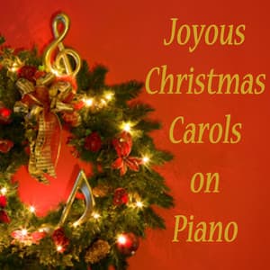 Joyous Christmas Carols on Piano - The O'Neill Brothers Group