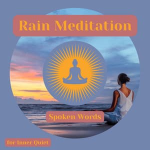 Rain Meditation: Spoken Words for Inner Quiet - Relaxaction