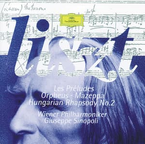 Liszt: Les Préludes; Orpheus; Mazeppa; Hungarian Rhapsody No.2 - Franz Liszt