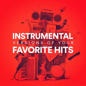 Instrumental Versions of Your Favorite Hits - Todays Hits
