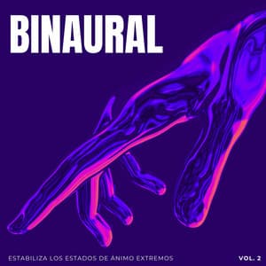 Binaural: Estabiliza Los Estados De Ánimo Extremos Vol. 2 - Estados de ánimo binaurales