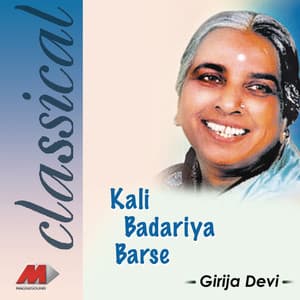 Kali Badariyan Barse - Girija Devi