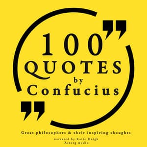 100 quotes by Confucius: Great philosophers & their inspiring thoughts - Confucius