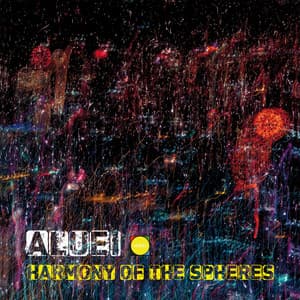 Harmony of the Spheres - ALUEI