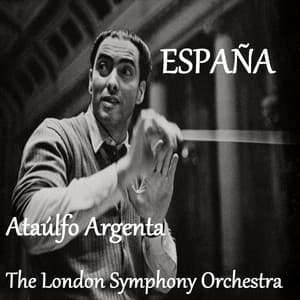 España - Ataúlfo Argenta - The London Symphoy Orchestra - London Symphony Orchestra