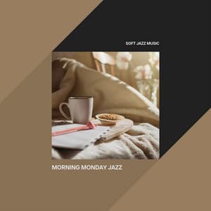 Morning Monday Jazz - Soft Jazz Music