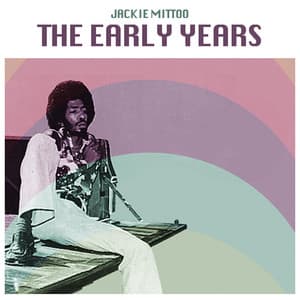 The Early Years - Jackie Mittoo