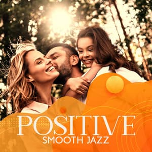 Positive Smooth Jazz - Smooth Jazz Music Academy