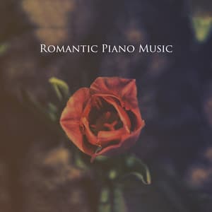 Romantic Piano Music: Instrumental Piano, Love Story, Romantic Piano, Piano Love Songs - Cozy Lounge Jazz