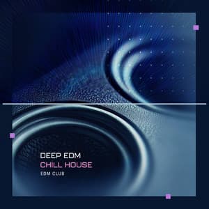 Deep EDM Chill House - EDM Club