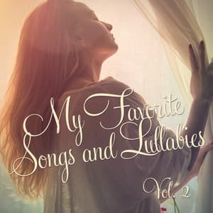 My Favorite Songs and Lullabies, Vol. 2 - Children's Lullabies
