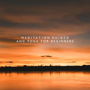 Meditation Guided and Yoga for Beginners: Workout in the Sunrise, Awareness of Mental Health - Relax Yoga Music Meditation