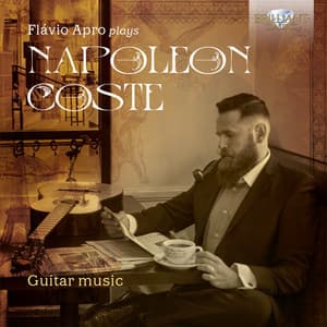 Napoléon Coste: Guitar Music - Napoléon Coste