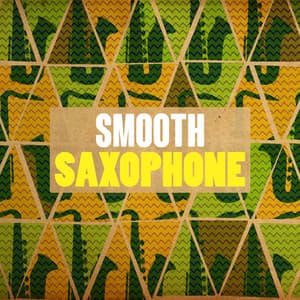 Smooth Saxophone - Jazz Saxophone