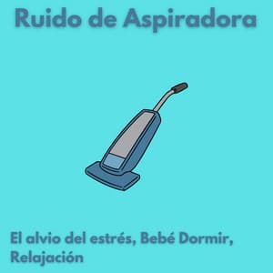 Ruido de Aspiradora - Ruido Blanco Hart