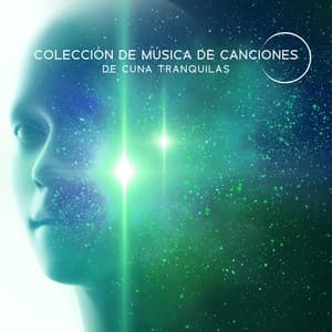 Colección de Música de Canciones de Cuna Tranquilas: Bebé Sueño, Profundamente Dormido, Bebé Soñador Saludable, Bebé Feliz - Canciones Infantiles