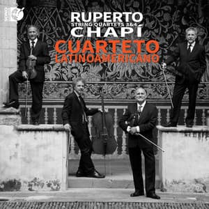 Chapí: String Quartets Nos. 3 & 4 - Ruperto Chapí