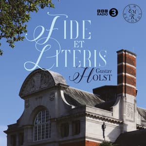 Fide et literis - Gustav Holst