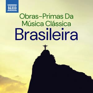 Obras-primas da música clássica brasileira - Heitor Villa-Lobos