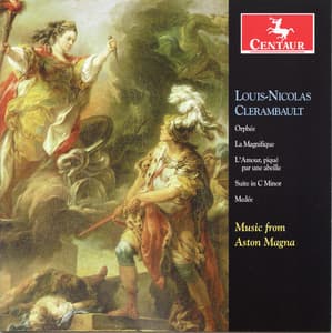 Music from Aston Magna - Louis-Nicolas Clérambault
