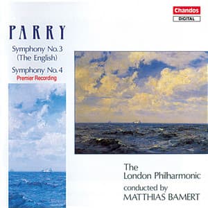 Parry: Symphony No. 3 "The English" & Symphony No. 4 - Sir Charles Hubert Parry