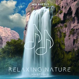 Relaxing Nature Ringtones: Ocean Waves, Rain and Singing Birds - Mia Softly
