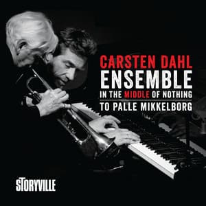 In the Middle of Nothing - to Palle Mikkelborg - Carsten Dahl