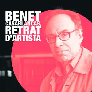 Benet Casablancas, retrat d'artista - Benet Casablancas