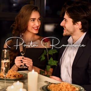 Pasta Romance - Romantic Restaurant Music Crew