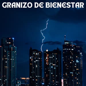 Granizo De Bienestar - Sonidos de lluvia y truenos