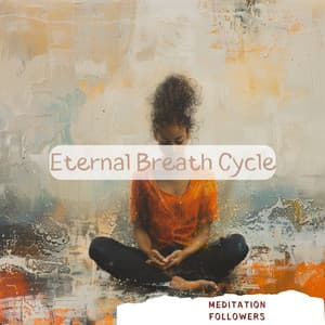 Eternal Breath Cycle: The 4444 Meditation - Meditation Followers
