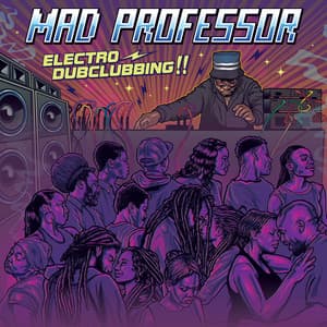 Electro Dubclubbing - Mad Professor