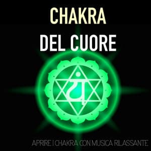 Chakra del Cuore - Aprire i Chakra con Musica Rilassante e Sottofondo Sonoro con Suoni della Natura - Chakra Ray