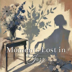 Moments Lost in Jazz: Faded Nights, Quiet Kisses - Romantic Restaurant Music Crew