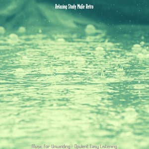 Music for Unwinding - Opulent Easy Listening - Relaxing Study Music Retro