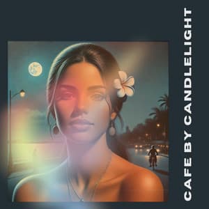 Cafe by Candlelight - Black Night Music Universe