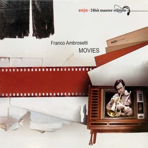 The Enja Heritage Collection: Movies - Franco Ambrosetti