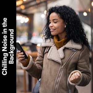 Chilling Noise in the Background - Background Sleep White Noise