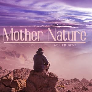 Mother Nature at her best: Idyllic Nature Soundscapes of Water & Forest Sounds to Help You Fully Relax and Disengage Your Mind - Serenity Nature Sounds Academy