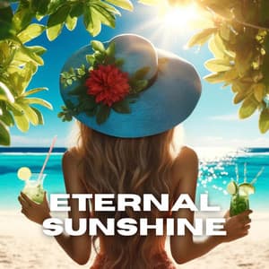 Eternal Sunshine: Vacation Vibe, Relaxing Summer Beats - Max Coastline