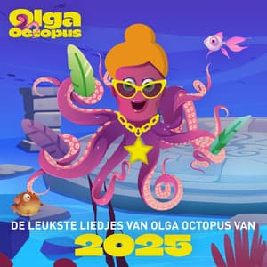 De leukste liedjes van Olga Octopus - Olga Octopus