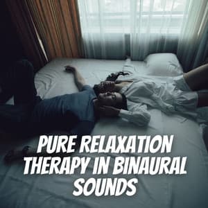 Pure Relaxation Therapy in Binaural Sounds - Music For Sex