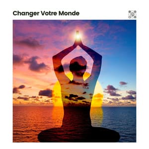 Changer Votre Monde - Le Sommeil