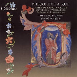 De la Rue: Missa de Sancta Cruce; Salve regina - The Clerks' Group