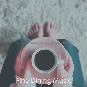 Music for Study Sessions - Fine Dining Music