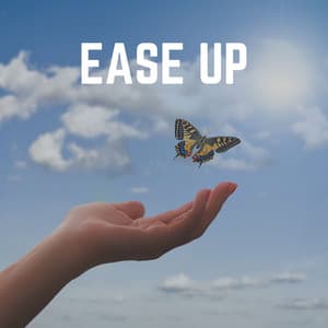 Ease Up - Relax