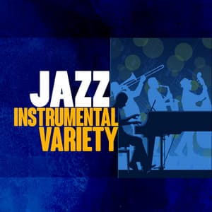 Jazz Instrumental Variety - Easy Listening Jazz Masters