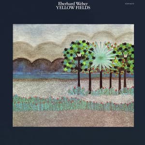 Yellow Fields - Eberhard Weber