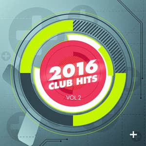 2016 Club Hits, Vol. 2 - Ibiza Dance Party